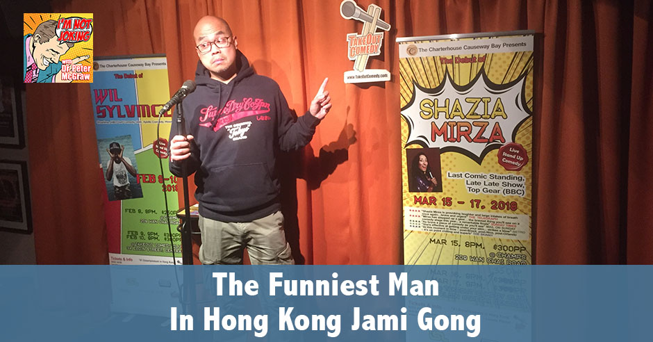 INJ 15 | Funniest Man In Hong Kong