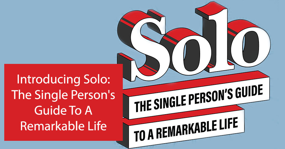 SOLO 1 | Living A Solo Life
