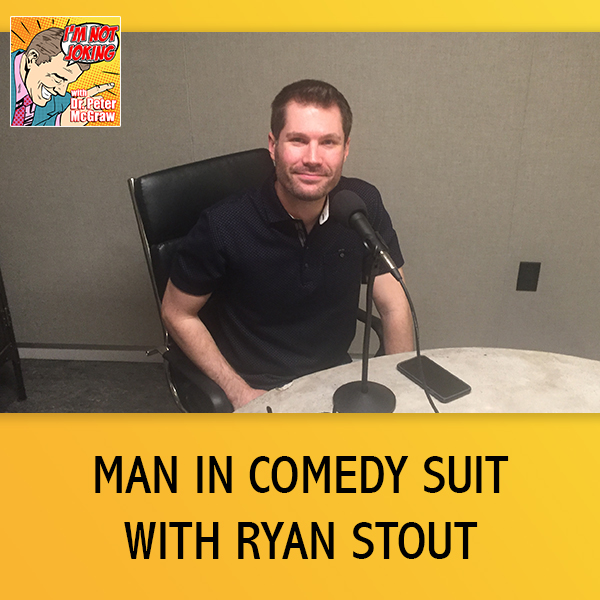 Man in Comedy Suit with Ryan Stout