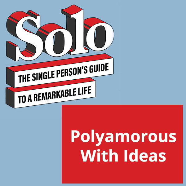 SOLO 57 | Polyamorous