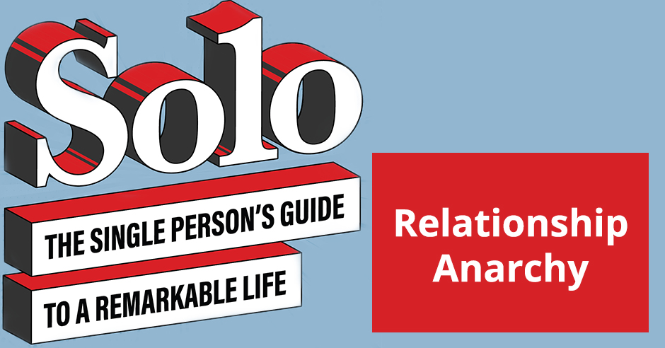 SOLO 71 | Relationship Anarchy