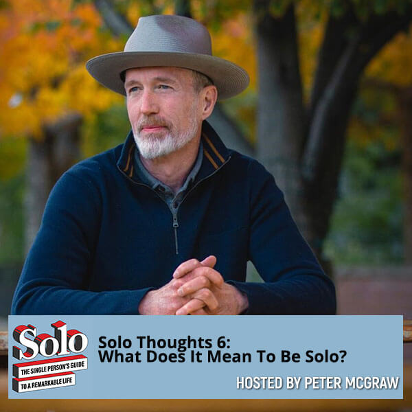 SOLO 118 | Solo Thoughts
