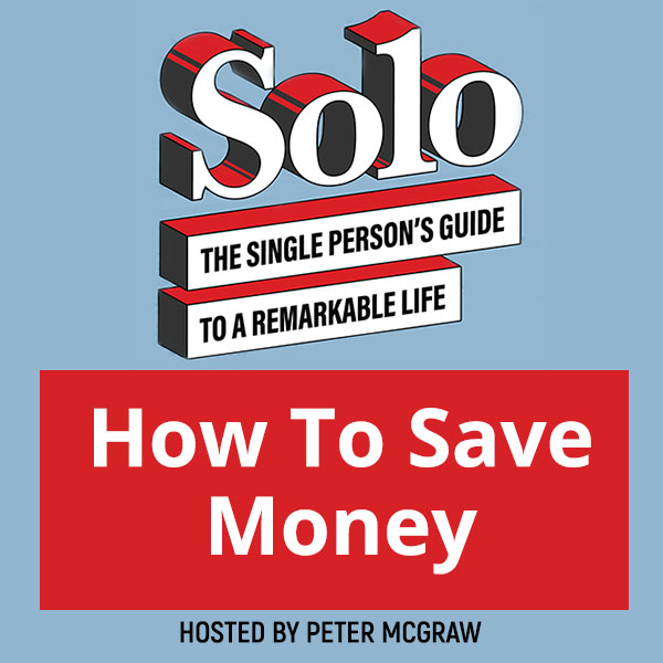 SOLO 124 | Saving Money