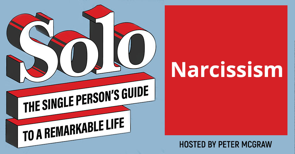 SOLO 140 | Narcissism