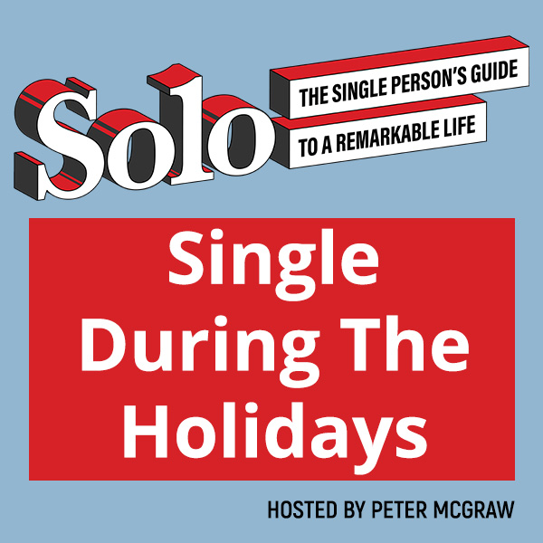 SOLO 146 | Single During The Holidays