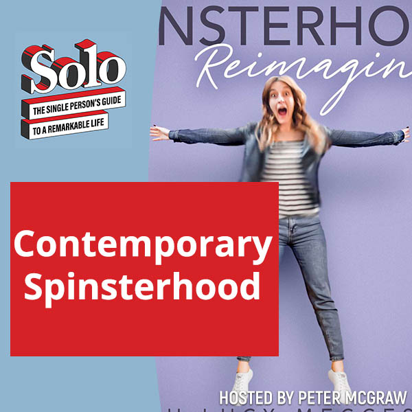 SOLO 157 | Contemporary Spinsterhood