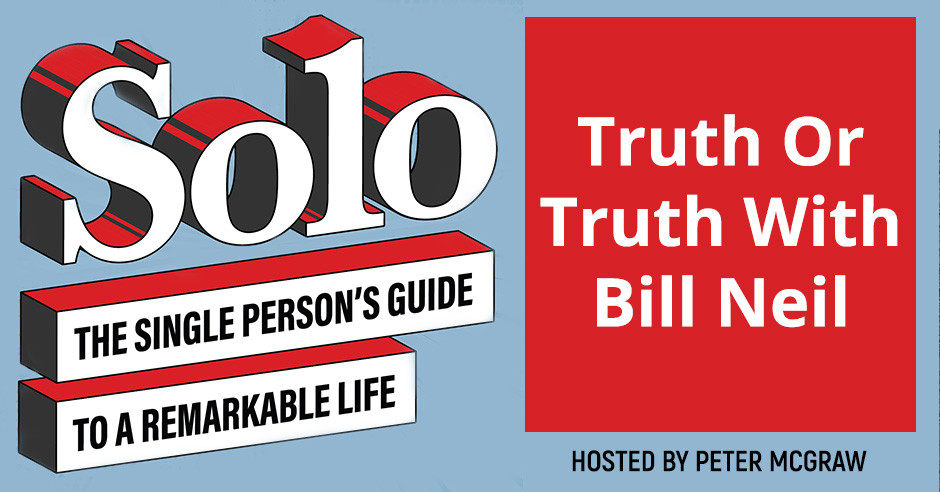 SOLO 184 | Truth or Truth